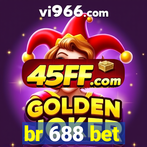 br 688 bet